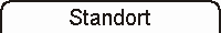 Standort